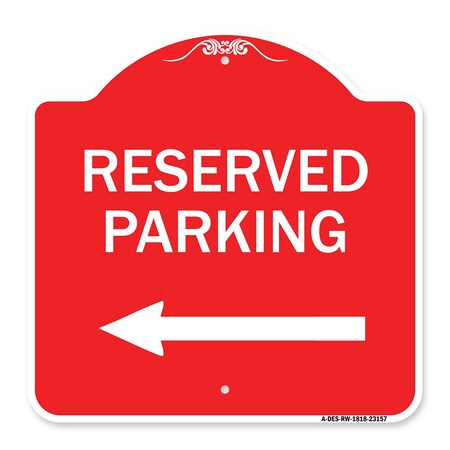 Designer Series Reserved Parking Left Arrow, Red & White Aluminum Architectural Sign